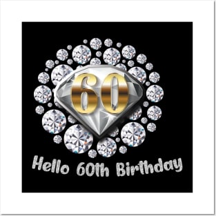 hello 60th birthday Posters and Art